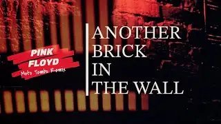 Pink Floyd - Another Brick In The Wall (Moto Tembo Remix)