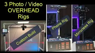 3 Overhead Video Setups for YouTube Unboxing Videos | Expensive to Cheap