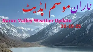 Naran Weather Today | Naran Update Today 