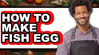 How to Make Fish Egg (Only Way)