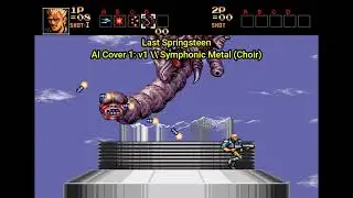 Contra: Hard Corps - Last Springsteen [AI Cover 1: v1] \\ Symphonic Metal (Choir)