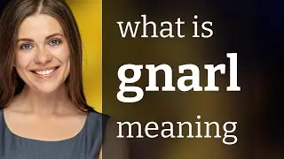 Gnarl | what is GNARL definition
