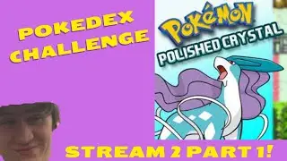 Pokemon Polished Crystal Stream 2 - Part 1!