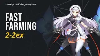 2-2ex Fast Farming - Last Origin Wolf's Fang of Fury Event