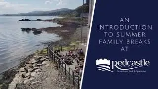 Summer Family Breaks | The Redcastle Hotel