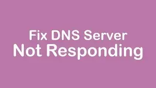 How To Fix DNS Server Not Responding Windows 10