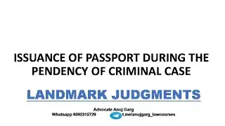 Issuance and Renewal of Passport during the pendency of Criminal Case I Landmark Judgments I