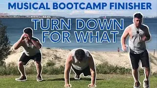 Musical Bootcamp Finisher I Turn Down for What - Lil Jon