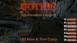 Gothic 1 Spontaneous Beginner's Guide 2 - New Camp & Old Mine