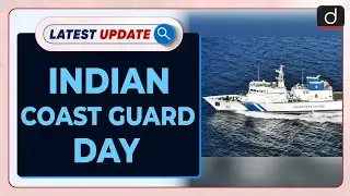Indian Coast Guard Day : Latest update | Drishti IAS English