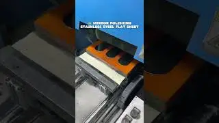 ✨ Mirror Polishing on Stainless Steel Flat Sheet#stainlesssteel  #mirrorfinish #polishingmachine