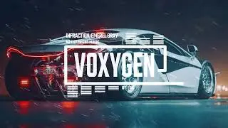 Sport Aggressive Hard Dubstep by Infraction, Emerel Gray [No Copyright Music] / Voxygen