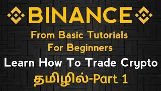 Binance Exchange Tutorial 2025 | From Beginners | Part-1 | In Tamil