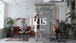 iris | Nerver Live session