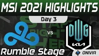 C9 vs DK Highlights MSI Rumble Stage Day 3 MSI 2021 Cloud9 vs DWG KIA by Onivia