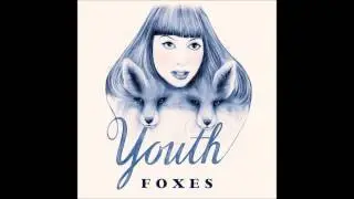 Foxes - Youth (Official Instrumental) [album version]