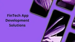 FinTech App Development Solutions