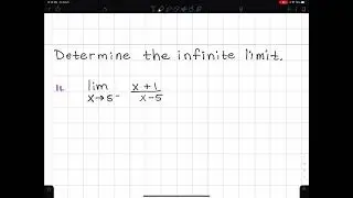 2.2 #11 Determining an Infinite Limit
