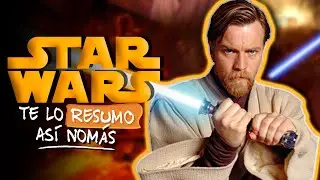 Star Wars, Episodios I, II y III | Lo Que Tenes Que Ver Antes de Obi-Wan Kenobi | #TeLoResumo