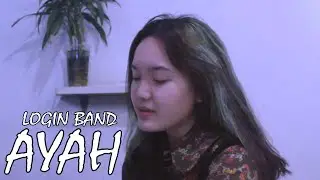 LOGIN BAND - AYAH (Official Music Video)