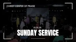 Christ Center of Praise I Sunday Divine Worship Service