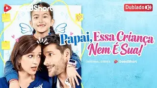 Papai, Essa Crian&ccedil;a Nem &Eacute; Sua | O magnata enganado descobre finalmente a verdadeira m&atilde;e da sua filha