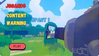 Content Warning Jogando com amigo PART1
