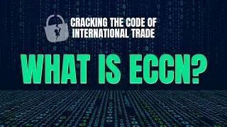 What Is ECCN? | Cracking the Code of International Trade