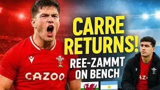 Rhys Carre Returns! Rees-Zammit Benched as Wales Face Argentina | Rugby Team News Update