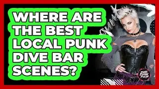 Where Are The Best Local Punk Dive Bar Scenes? - Pure Punk Pulse