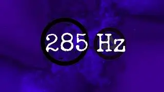 285 Hz Solfeggio Pure Tone Frequency