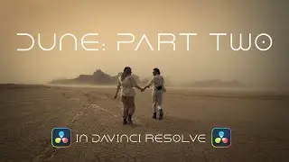 Film Look from “Dune: Part Two" in Davinci Resolve