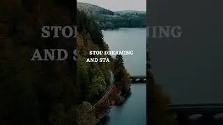 Stop Dreaming  #dailydoseofwonder #mindlift #motivation