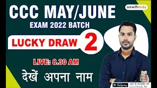 CCC MAY/JUNE EXAM BATCH| LUCKY DRAW RESULT 2 | CCCWIFISTUDY