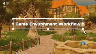 Senior Designer - Part 1:  Game Environment Workflow