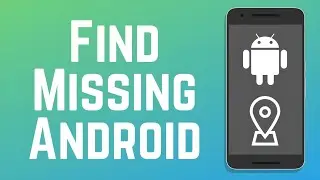 How to track Mobile | How to find lost Android phone - SeediTechnical