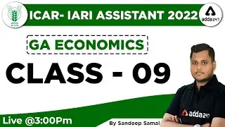 ICAR IARI Assistant Recruitment 2022 | GA (Economics) | Class 09 By Sandeep Samal