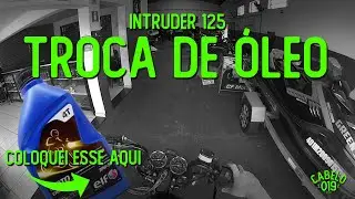 INTRUDER 125 - TROCA DE &Oacute;LEO - ELF MOTO CRUISE