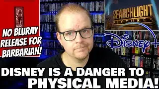 DISNEY IS A DANGER TO PHYSICAL MEDIA! | BARBARIAN NOT COMING TO BLURAY!