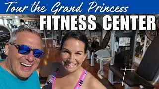 Secrets of the Grand Princess Fitness Center - Crush Your Workout While Cruising!