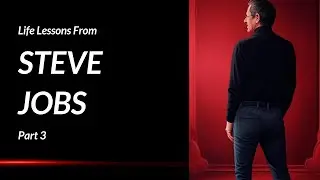 Steve Jobs' Life Lessons&mdash; Part 3 |  Inspired by his wise words, best quotes and top sayings