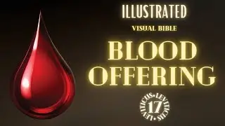 Leviticus 17 | The Laws Concerning Blood | Blood of the Covenant | Visual Bible