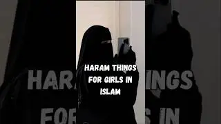 Haram things for Girls in Islam #shorts #islam