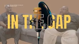 In The Gap Podcast | Ep 002 |Blocked but Blessed w/ Pastor Cris & Pastor Nico Mathew (Live)