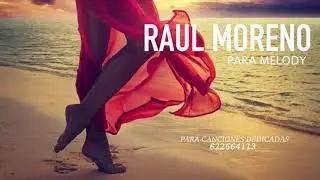 Ra&uacute;l Moreno- Melody