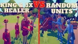 🏹KING & 3x HEALER vs RANDOM UNITS🗡👑- Totally Accurate Battle Simulator - TABS