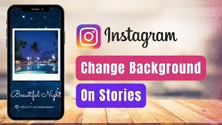 How to Change Background in Instagram Story !