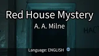 Red House Mystery｜A  A  Milne｜ FULL AudioBook Movie🎧📖🌟