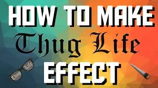 Sony Vegas Pro 13: How To Make The Thuglife Effect