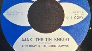 Ron Gray & The Countdowns Ajax - The Tin Knight